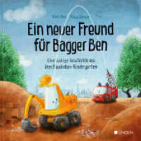 Ein neuer Freund für Bagger Ben - Eine lustige Geschichte aus dem Baustellen-Kindergarten : Kinderbuch zum Vorlesen für Kinder ab 3 bis 6 Jahren （11. Aufl. 44 S. m. zahlr. bunten Bild. 27 cm）