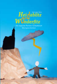 Heidablitz ond Wonderfitz : Die t&auml;gliche Portion Schw&auml;bisch. Wortgeschichten （2013. 180 S. 26. 21 cm）