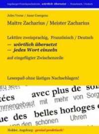 Maitre Zacharius / Meister Zacharius -- (Augsburger Fremdsprachentexte -- WÖRTLICH ÜBERSETZT --) （2. Aufl. 2015. 62 S. 21 cm）