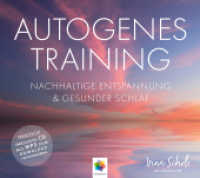 Autogenes Training, 1 Audio-CD : Nachhaltige Entspannung und gesunder Schlaf. Wunderschön anzuhören, einfach zu erlernen und sofort anzuwenden. _ Inklusive CD als MP3-Download. Inklusive Bonus Downloads, Inklusive einer wundervollen Ver （1. Aufl. 2013. 4 S. 12.5 x 14 cm）