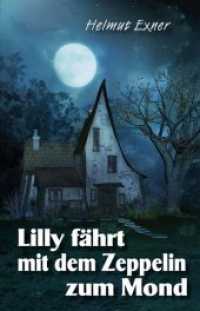 Lilly fährt mit dem Zeppelin zum Mond (Lilly Höschen Bd.7) （2013. 160 S. 18.5 cm）