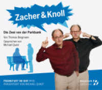 Zacher & Knoll. Die Zwei von der Parkbank, Audio-CD : Frankfurt im Ohr 05. 79 Min.. Lesung (Frankfurt im Ohr Tl.5) （2015. 12.5 x 14 cm）