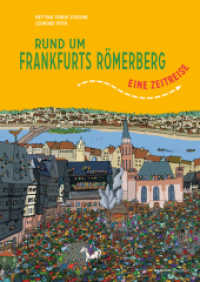 Rund um Frankfurts Römerberg : Eine Zeitreise （2015. 32 S. 16 Abb. 30.2 cm）