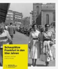 Schauplätze : Frankfurt in den 50er Jahren （3. Aufl. 2016. 192 S. 165 Abb. 25 cm）