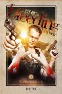 BLEEDING KANSAS : Thriller (Die Dead-Silencer-Saga 1) （2014. 300 S. 19 cm）