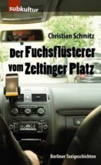 Der Fuchsflüsterer vom Zeltinger Platz : Berliner Taxigeschichten （2018. 144 S. 19 cm）