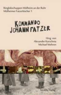 Kommando Johann Fatzer : Hrsg.: Ringlokschuppen Mülheim an der Ruhr (Mülheimer Fatzerbücher 1) （2013. 214 S. Mit 160 S/W- und FarbAbbildungen. 21 cm）