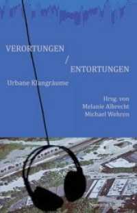 Verortungen / Entortungen : Urbane Klangräume （2015. 182 S. Mit 29 S/W-Abbildungen. 21 cm）