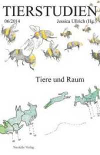 Tiere und Raum (Tierstudien 6/2014) （2. Auflage, 2022. 2014. 172 S. Mit 15 Farb- u. 10 S/W-Abbildungen. 21）