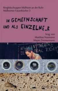 In Gemeinschaft und als Einzelne_r (Mülheimer Fatzerbücher 3) （2014. 202 S. Mit 105 S/W- u. farbigen Abbildungen. 21 cm）