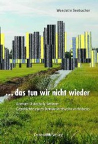 ...das tun wir nicht wieder : Bremen Osterholz-Tenever - Geschichte eines Demonstrativbauvorhabens （2013. 144 S. 24.5 cm）