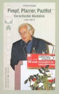 Pimpf, Pfarrer, Pazifist : Ein kritischer Rückblick (1927-2017) (Schriftenreihe Geschichte & Frieden .42) （2018. 280 S. 62 Abb. 21.8 cm）