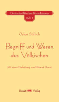 Begriff und Wesen des Völkischen : Mit einer Einleitung von Helmut Donat (Oskar Stillich - Ausgewählte Schriften 3) （2022. 176 S. 21 cm）