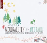 Weihnachten & Neujahr - Gedichte & Geschichten für die besinnliche Zeit im Jahr, 1 Audio-CD : Lesung. 60 Min. （2015. 141 x 126 mm）