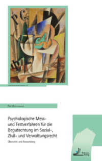 Psychologische Mess- und Testverfahren für die Begutachtung im Sozial-, Zivil- und Verwaltungsrecht : Übersicht und Anwendung （224 S. 235 mm）