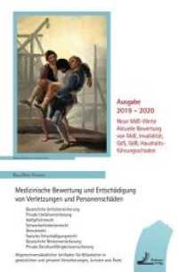 Medizinische Bewertung und Entschädigung von Verletzungen und Personenschäden : Gesetzliche Unfallversicherung, Private Unfallversicherung, Haftpflichtrecht, Schwerbehindertenrecht, Dienstrecht, Soziales Entschädigungsrecht, Gesetzlich （Ausgabe 2019 - 2020. 551 S. 23,5 cm）