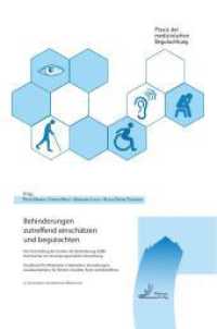 Behinderungen zutreffend einschätzen und begutachten (Praxis der medizinischen Begutachtung) （2., überarb. Aufl. 2024. 378 S.）