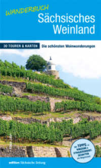 Wanderbuch S&auml;chsisches Weinland : 30 Touren & Karten - Die sch&ouml;nsten Weinwanderungen. Mit Tipps zu Winzern & Strau&szlig;wirtschaften am Wegesrand （2. Aufl. 2019. 180 S. 20 cm）