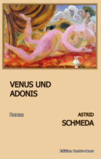 Venus und Adonis : Roman （2015. 504 S. 22 cm）
