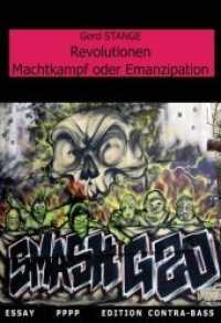 Revolutionen - Machtkampf oder Emanzipation : Essay （2019. 216 S. 219 x 152 mm）