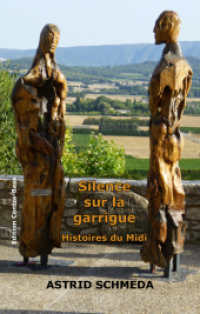 Silence sur la garrigue : Histoires du Midi （2024. 136 S. 22 cm）