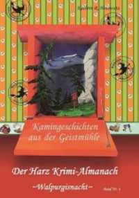 Harz Krimi-Almanach, Kamingeschichten aus der Geistmühle, Walpurgisnacht (Mörderischer Harz 4) （2. Aufl. 2019. 100 S. Eine neue kleine Kriminalgeschichte von Kathrin）