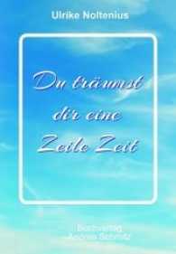 Du tr&auml;umst dir eine Zeile Zeit : Lyrik （2016. 76 S. 21 cm）