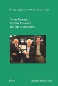 Prion Research of Stan Prusiner and his Colleagues （2013. 215 S. 232 mm）
