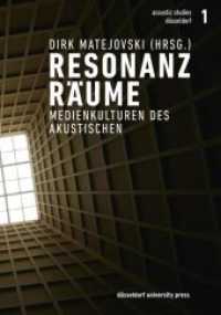 Resonanzräume : Medienkulturen des Akustischen (acoustic studies düsseldorf 1) （2014. 282 S.）