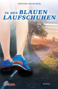 In den blauen Laufschuhen : Roman （2017. 200 S. 210 mm）