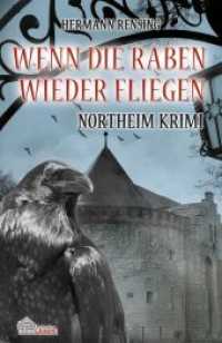 Wenn die Raben wieder fliegen : Northeim Krimi （2017. 147 S. 210 mm）