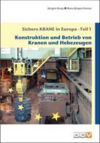 Sichere Krane in Europa Tl.1 : Konstruktion und Betrieb von Kranen und Hebezeugen (Sichere Krane in Europa .1) （2. Aufl. 2019. 288 S. 21 cm）