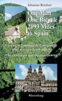 One Man, One Bicycle, 2093 Miles to Spain : Cycling to Santiago de Compostela after a severe heart attack. The challenges and the experiences （2012. 224 p. w. photos. 190 mm）