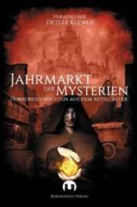 Jahrmarkt der Mysterien : Horrorgeschichten aus dem Mittelalter （2019. 312 S. 20 cm）