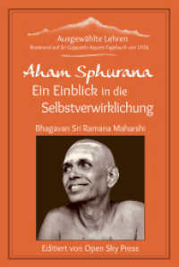 Aham Sphurana - Ein Einblick in die Selbstverwirklichung : Ausgewählte Lehren von Bhagavan Sri Ramana Maharshi （2022. 340 S. Bilder und Portraits. 22.7 cm）