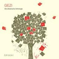GEZI : Eine literarische Anthologie （2014. 130 S. 220 mm）