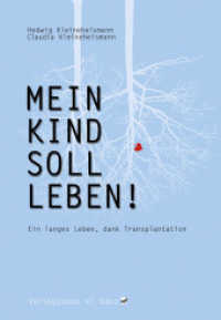 Mein Kind soll leben （2., überarb. Aufl. 2012. 280 S. 19 cm）