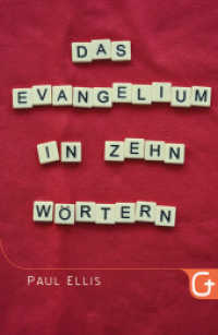 Das Evangelium in zehn Wörtern （2. Aufl. 2016. 256 S. 21.5 cm）