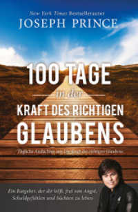 100 Tage in der Kraft des richtigen Glaubens : Tägliche Andachten aus "Die Kraft des richtigen Glaubens". Ein Ratgeber, der dir hilft, frei von Angst, Schuldgefühlen und Süchten zu leben （2015. 327 S. 21.5 cm）