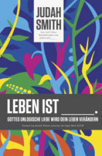Leben ist : Gottes unlogische Liebe wird dein Leben verändern （2. Aufl. 2016. 248 S. 21.5 cm）
