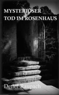 Mysteriöser Tod im Rosenhaus （2017. 160 S. 2 Abb. 21 cm）