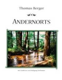 Andernorts : Illustrierte Ausgabe （1. 2017. 136 S. 30 Farbfotos. 21 cm）