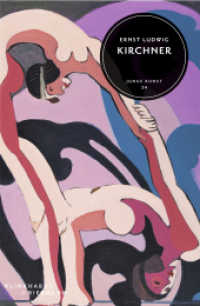 Ernst Ludwig Kirchner (Junge Kunst 34) （2017. 80 S. 46 Farb- und 15 SW-Abbildungen. 20.50 cm）