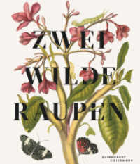 Zwei wilde Raupen : Die Abenteuer in den Bildern von Maria Sybilla Merian （2018. 32 S. 16 Abb. in Farbe. 28 cm）