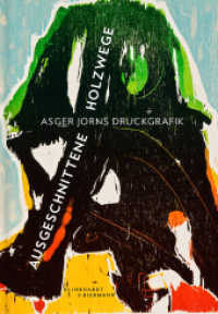 Ausgeschnittene Holzwege : Asger Jorns Druckgrafik. Zur Ausstellung im Museum der Moderne Salzburg （2019. 144 S. 98 Abb. 23.50 cm）