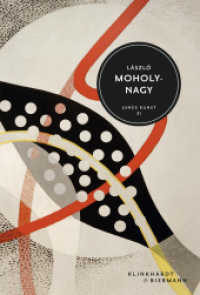 László Moholy-Nagy (Junge Kunst 31) （2020. 80 S. 58 Abbildungen in Farbe. 20.50 cm）