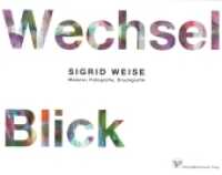 WechselBlick : Malerei, Fotografie, Druckgrafik （1. Auflage. 2012. IV, 56 S. 10 SW-Fotos, 83 Farbfotos. 21 x 27 cm）