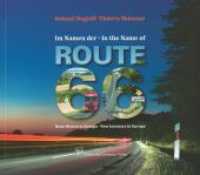 Siegloff, Roland : Neue Reisen in Europa - New Journeys in Europe (Im Namen der Route 66 Bd.1) （1. Auflage. 2014. 120 S. 21 x 24 cm）
