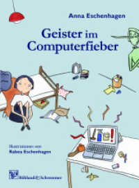 Geister im Computerfieber （2024. 256 S. farbige Illustrationen und Abbildungen. 21 cm）