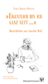 » Eigentlich bin ich ganz nett ... « : Menschliches aus Anwalts Welt （2024. 108 S. Illustrationen. 21 cm）
